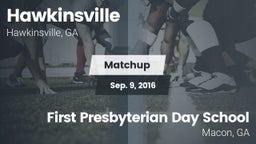 Matchup: Hawkinsville vs. First Presbyterian Day School 2016