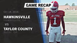 Recap: Hawkinsville  vs. Taylor County  2016