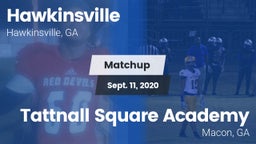 Matchup: Hawkinsville vs. Tattnall Square Academy  2020