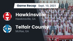 Recap: Hawkinsville  vs. Telfair County  2021