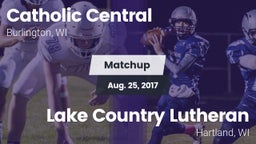 Matchup: Catholic Central vs. Lake Country Lutheran  2017