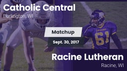 Matchup: Catholic Central vs. Racine Lutheran  2017