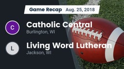 Recap: Catholic Central  vs. Living Word Lutheran  2018
