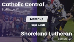 Matchup: Catholic Central vs. Shoreland Lutheran  2018