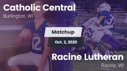 Matchup: Catholic Central vs. Racine Lutheran  2020