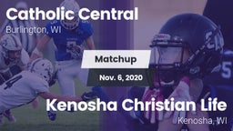 Matchup: Catholic Central vs. Kenosha Christian Life  2020