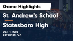 St. Andrew's School vs Statesboro High Game Highlights - Dec. 1, 2023