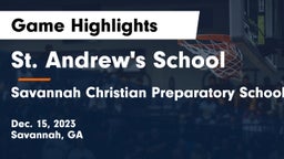 St. Andrew's School vs Savannah Christian Preparatory School Game Highlights - Dec. 15, 2023