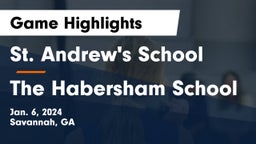 St. Andrew's School vs The Habersham School Game Highlights - Jan. 6, 2024