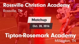 Matchup: Rossville Christian  vs. Tipton-Rosemark Academy  2016