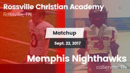 Matchup: Rossville Christian  vs. Memphis Nighthawks 2017