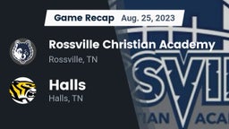 Recap: Rossville Christian Academy  vs. Halls  2023