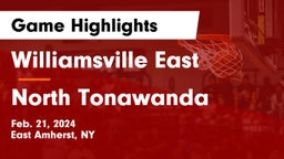 Williamsville East  vs North Tonawanda  Game Highlights - Feb. 21, 2024
