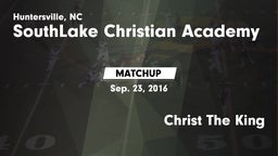 Matchup: SouthLake Christian  vs. Christ The King 2016