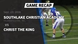 Recap: SouthLake Christian Academy vs. Christ The King 2016