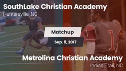 Matchup: SouthLake Christian  vs. Metrolina Christian Academy  2017