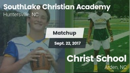 Matchup: SouthLake Christian  vs. Christ School 2017