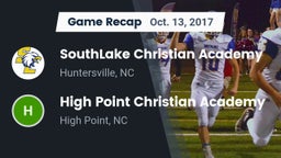 Recap: SouthLake Christian Academy vs. High Point Christian Academy  2017