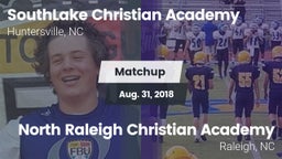 Matchup: SouthLake Christian  vs. North Raleigh Christian Academy  2018