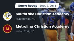 Recap: SouthLake Christian Academy vs. Metrolina Christian Academy  2018