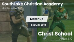 Matchup: SouthLake Christian  vs. Christ School 2018