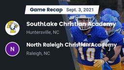 Recap: SouthLake Christian Academy vs. North Raleigh Christian Academy  2021