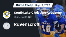 Recap: SouthLake Christian Academy vs. Ravenscroft 2022