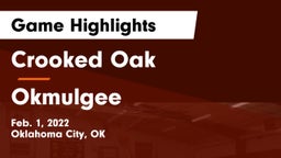 Crooked Oak  vs Okmulgee  Game Highlights - Feb. 1, 2022