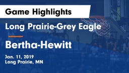 Long Prairie-Grey Eagle  vs Bertha-Hewitt  Game Highlights - Jan. 11, 2019