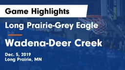 Long Prairie-Grey Eagle  vs Wadena-Deer Creek  Game Highlights - Dec. 5, 2019