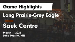 Long Prairie-Grey Eagle  vs Sauk Centre  Game Highlights - March 1, 2021