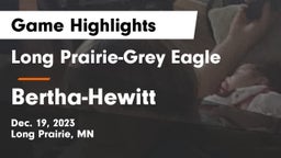 Long Prairie-Grey Eagle  vs Bertha-Hewitt  Game Highlights - Dec. 19, 2023