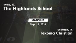 Matchup: Highlands vs. Texoma Christian  2016