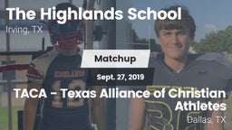 Matchup: Highlands vs. TACA - Texas Alliance of Christian Athletes 2019