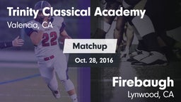 Matchup: Trinity Classical Ac vs. Firebaugh  2016