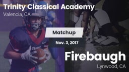 Matchup: Trinity Classical Ac vs. Firebaugh  2017