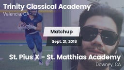 Matchup: Trinity Classical Ac vs. St. Pius X - St. Matthias Academy 2018