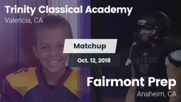 Matchup: Trinity Classical Ac vs. Fairmont Prep  2018
