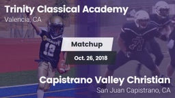 Matchup: Trinity Classical Ac vs. Capistrano Valley Christian  2018