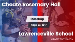 Matchup: Choate Rosemary vs. Lawrenceville School 2017