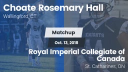 Matchup: Choate Rosemary vs. Royal Imperial Collegiate of Canada 2018