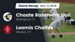 Recap: Choate Rosemary Hall  vs. Loomis Chaffee 2018