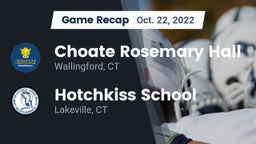 Recap: Choate Rosemary Hall  vs. Hotchkiss School 2022