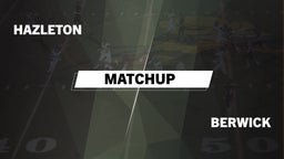 Matchup: Hazleton vs. Berwick  2016