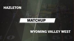 Matchup: Hazleton vs. Wyoming Valley West  2016