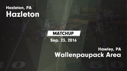 Matchup: Hazleton vs. Wallenpaupack Area  2016