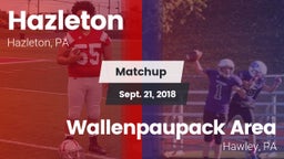 Matchup: Hazleton vs. Wallenpaupack Area  2018