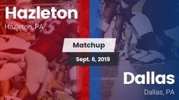 Matchup: Hazleton vs. Dallas  2019