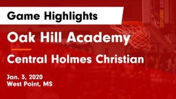 Oak Hill Academy  vs Central Holmes Christian  Game Highlights - Jan. 3, 2020