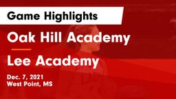 Oak Hill Academy  vs Lee Academy Game Highlights - Dec. 7, 2021